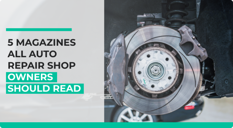 5 Magazines All Auto Repair Shop Owners Should Read