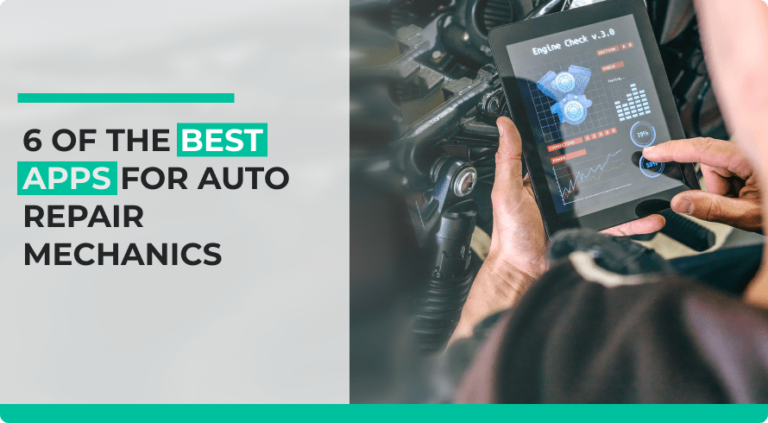 6 of the Best Apps for Auto Repair Mechanics