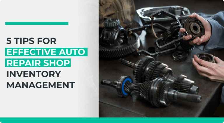 5 tips for effective auto repair shop inventory management