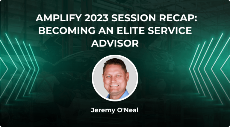 Amplify 2023 Session Recap: Becoming an Elite Service Advisor