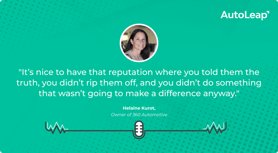 Podcast quote of Helaine Kurot on building a respected customer reputation as a shop owner.