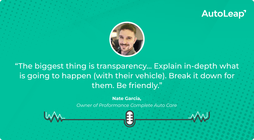 Quote from Nate Garcia on embracing transparency with customers as a mobile mechanic