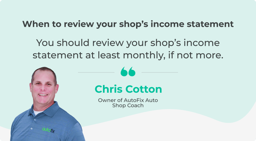 When to review your shop's income statement