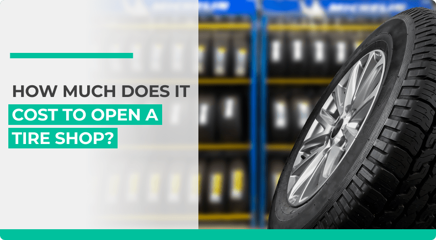 How much does it cost to open a tire shop.