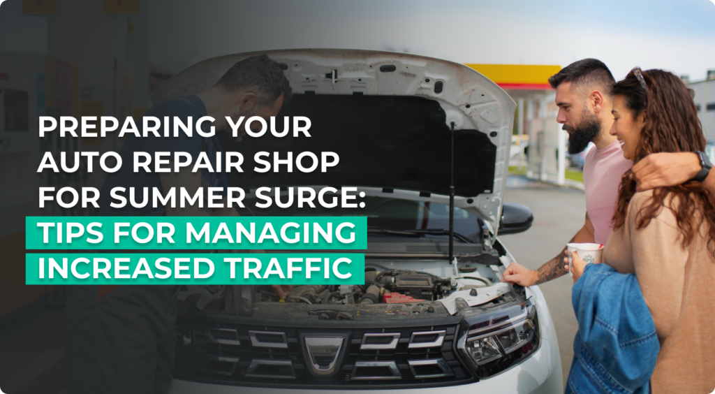 Prepare Your Auto Repair Shop for the Summer Surge