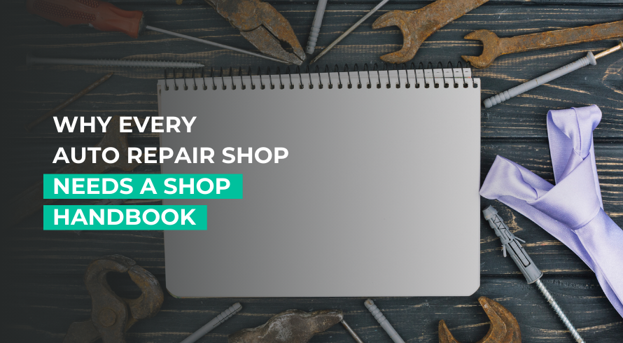 Why Every Auto Repair Shop Needs a Shop Handbook.