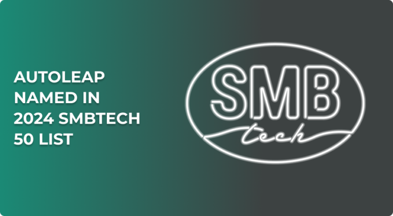 AutoLeap Named in 2024 SMBTech 50 List.