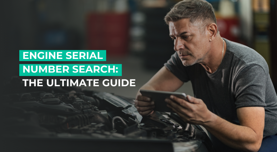 Engine Serial Number Search: The Ultimate Guide.