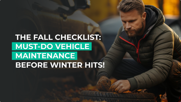 The Fall Checklist: Must-Do Vehicle Maintenance Before Winter Hits!