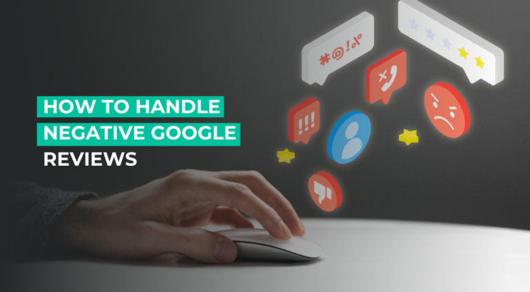 How to Handle Negative Google Reviews.