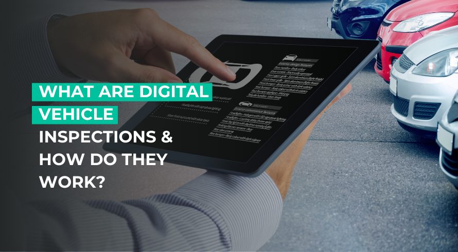 What Are Digital Vehicle Inspections & How Do They Work?