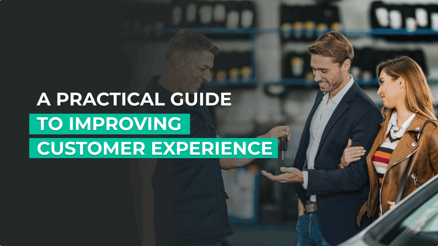 A Practical Guide to Improving Customer Experience