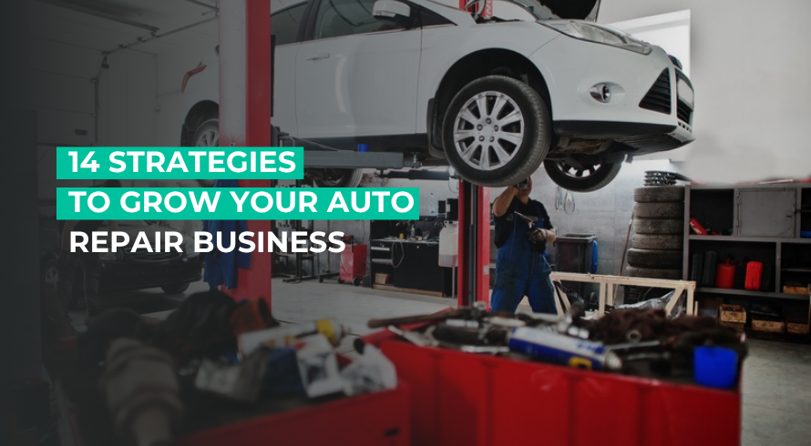 14 Strategies to Grow Your Auto Repair Business.